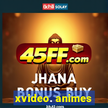 xvideo. animes